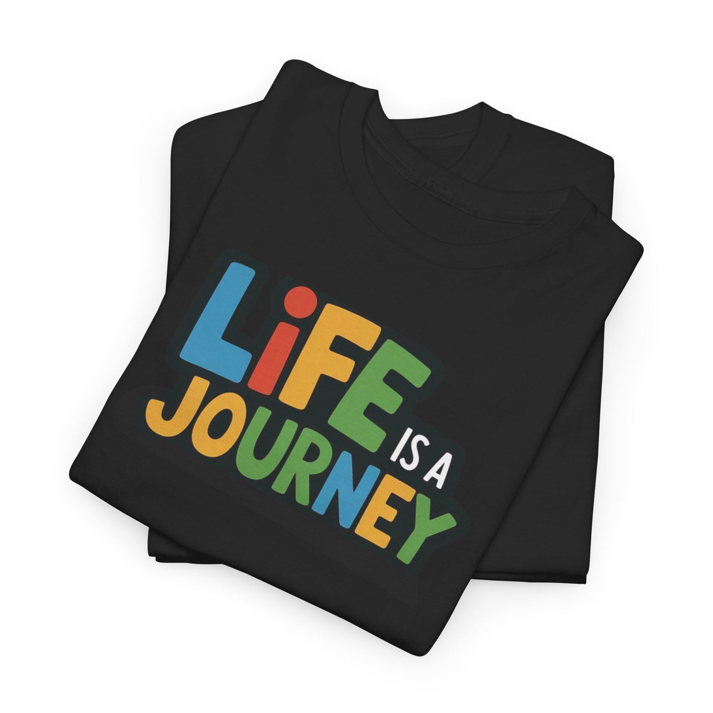 Life Is A Journey T-shirt