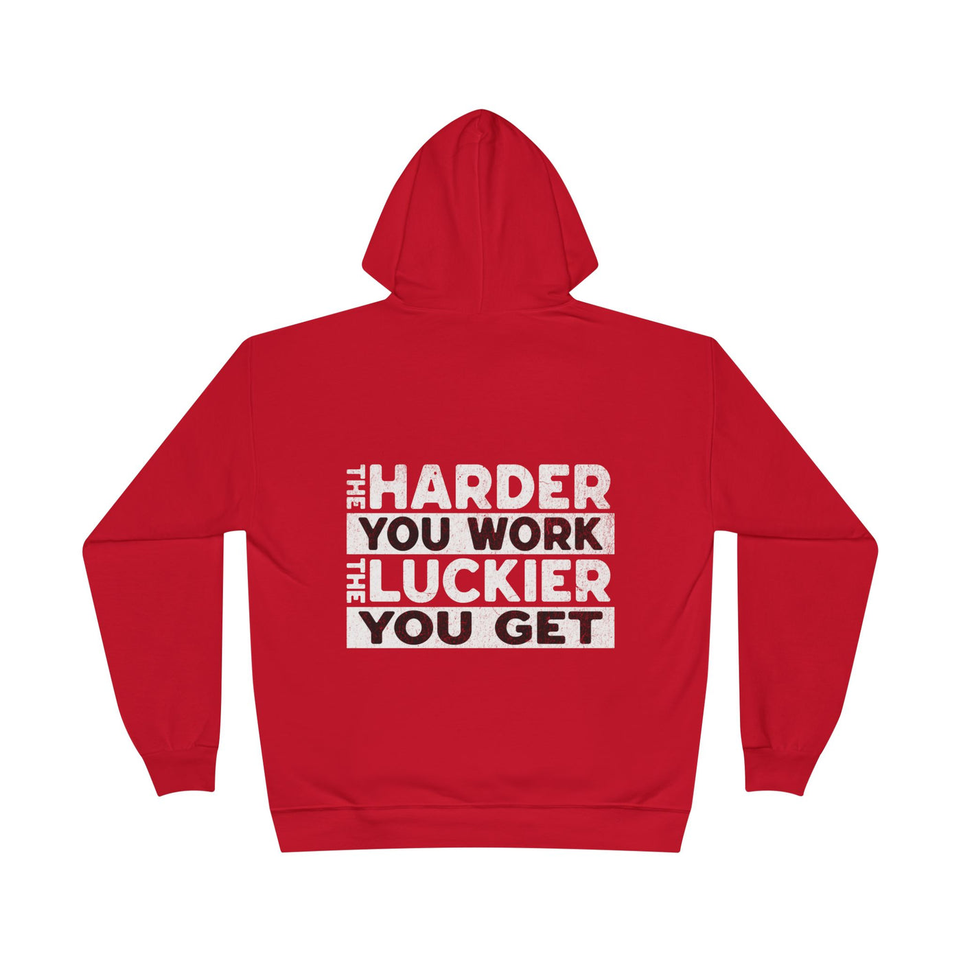 The Harder You Work Hoodie