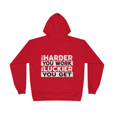 The Harder You Work Hoodie