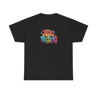Ask & Receive T-shirt