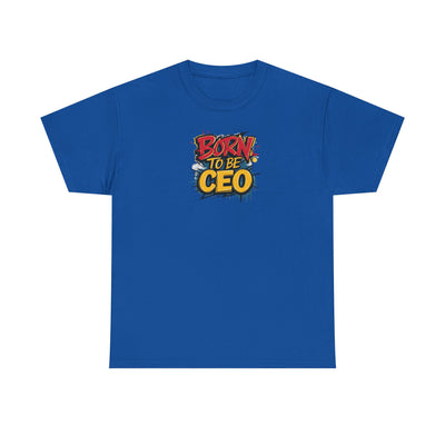 Born to be CEO T-shirt