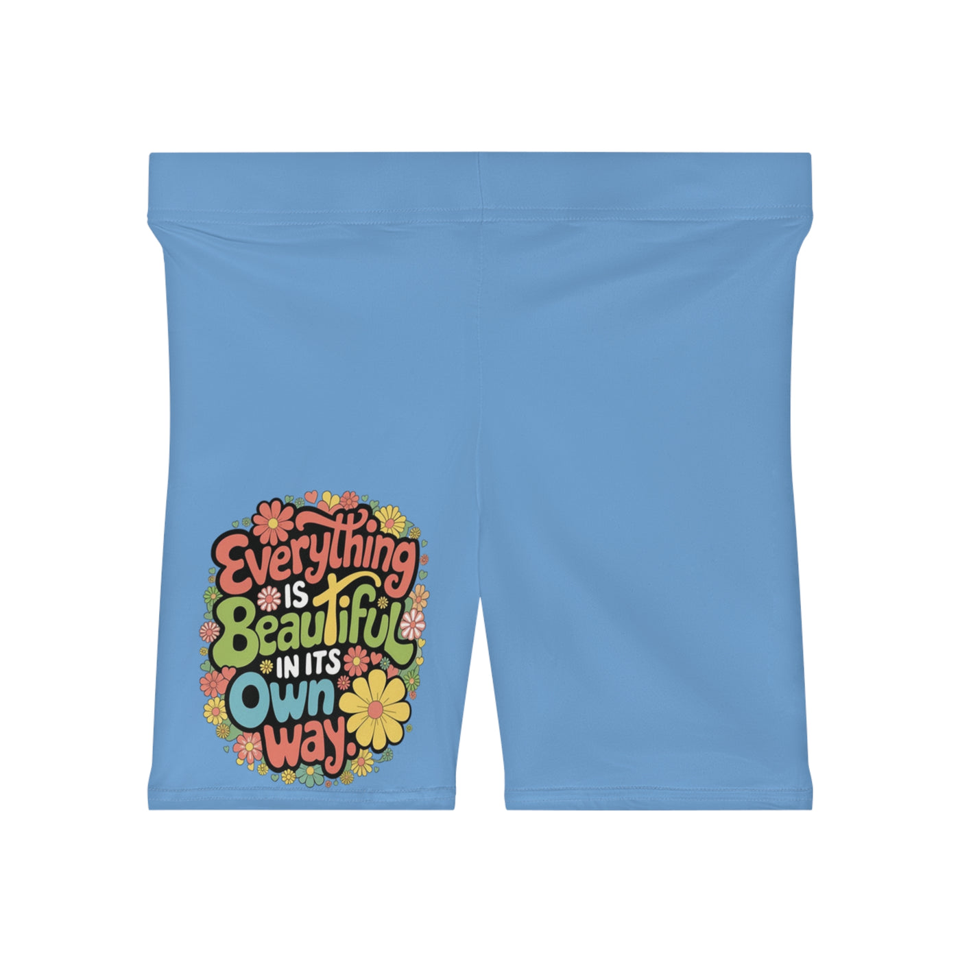 Everything Is Beautiful In Its Own Way Shorts