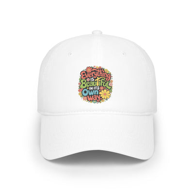 Everything Is Beautiful In Its Own Way Hat