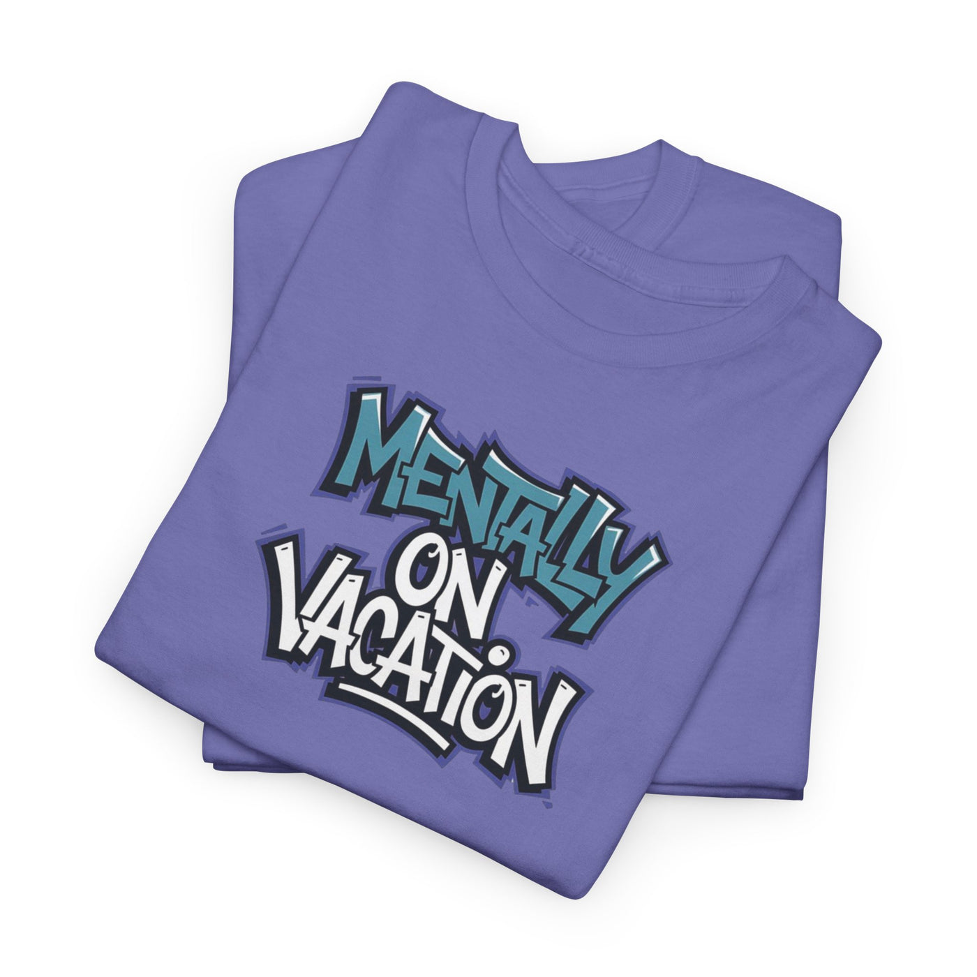 Mentally On Vacation T-shirt