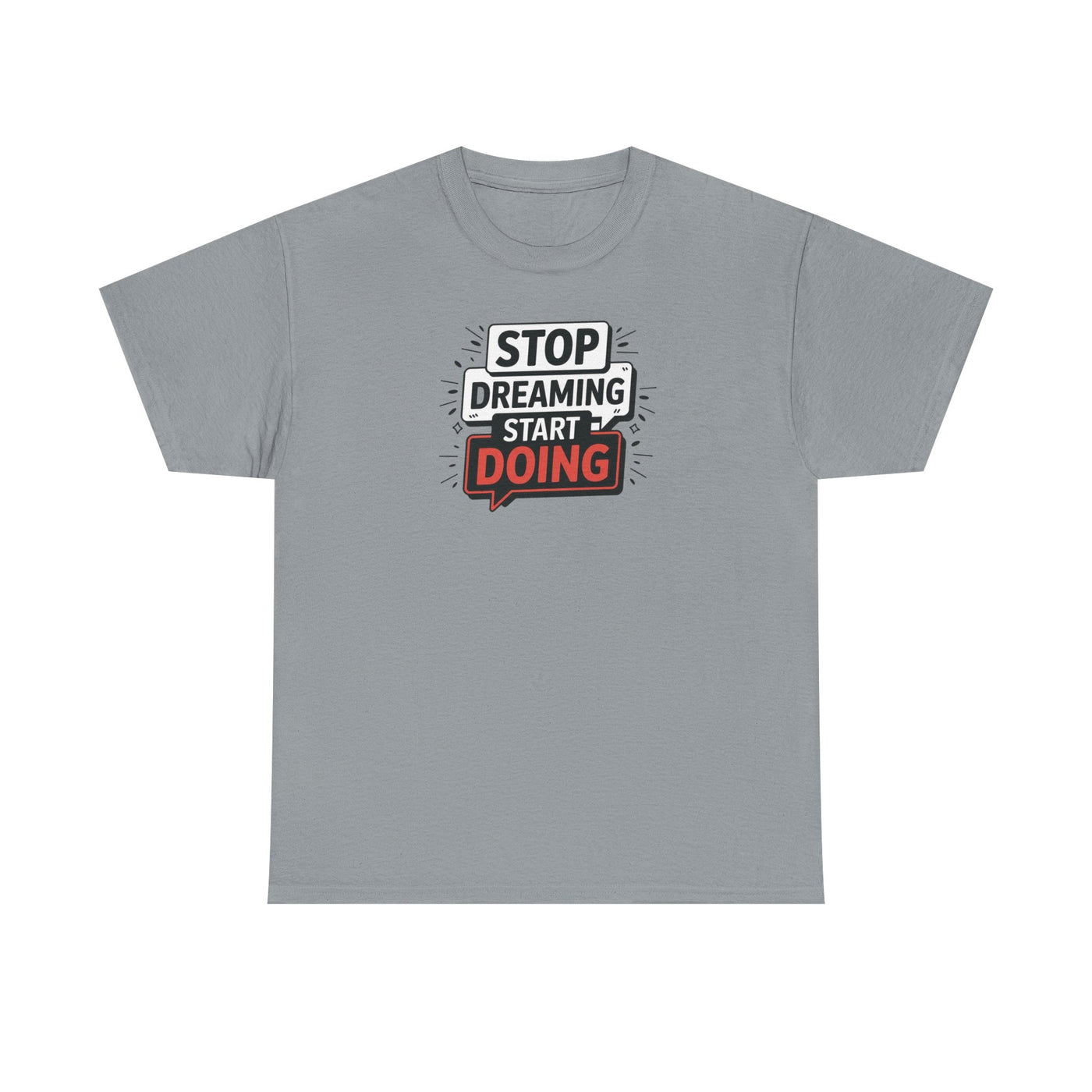 Stop Dreaming Start Doing T-shirt
