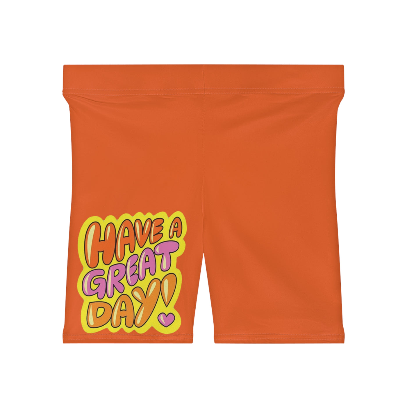 Have a Great Day Shorts