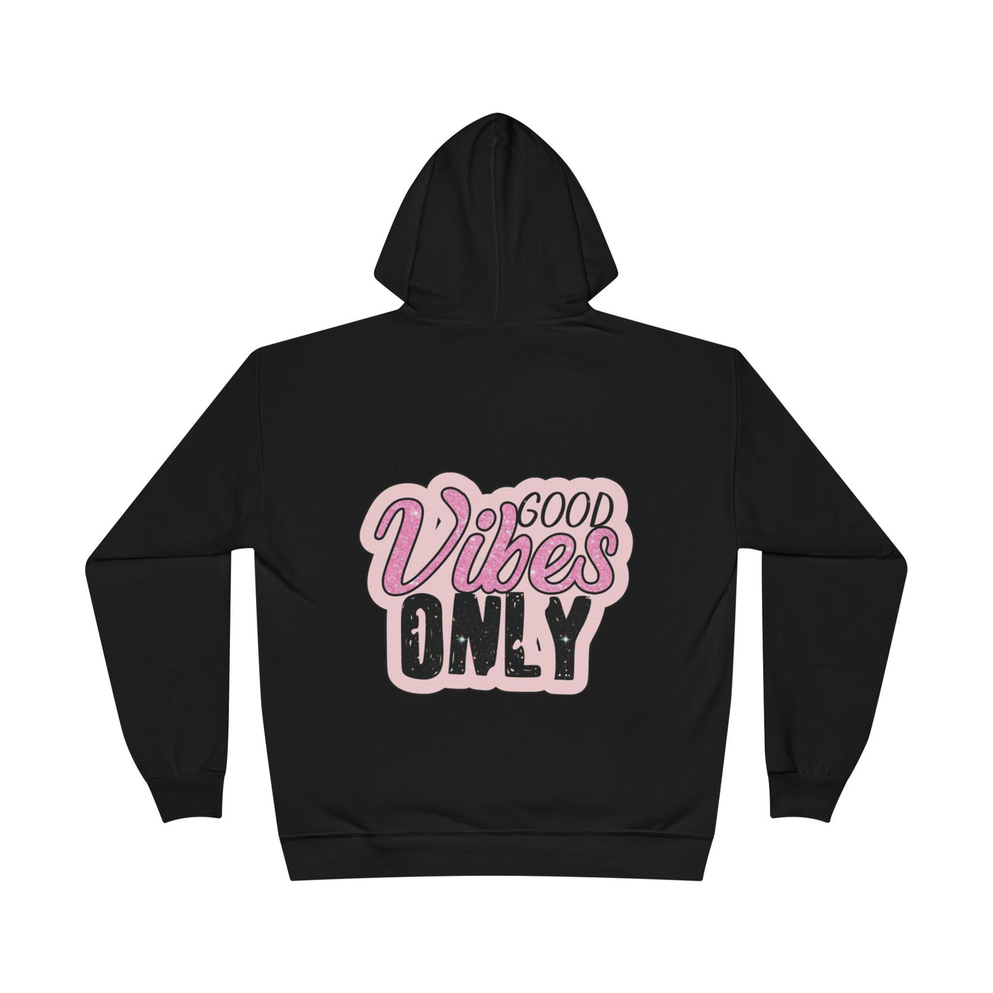 Good Vibes Only Hoodie
