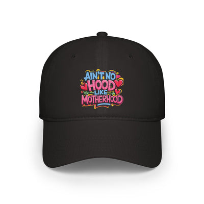 Ain't No Hood Like Motherhood Hat