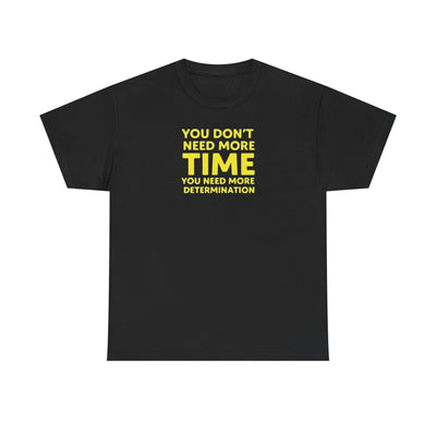 Determination T-shirt