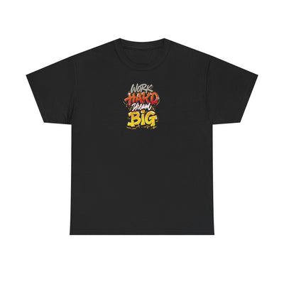 Work Hard Dream Big T-shirt