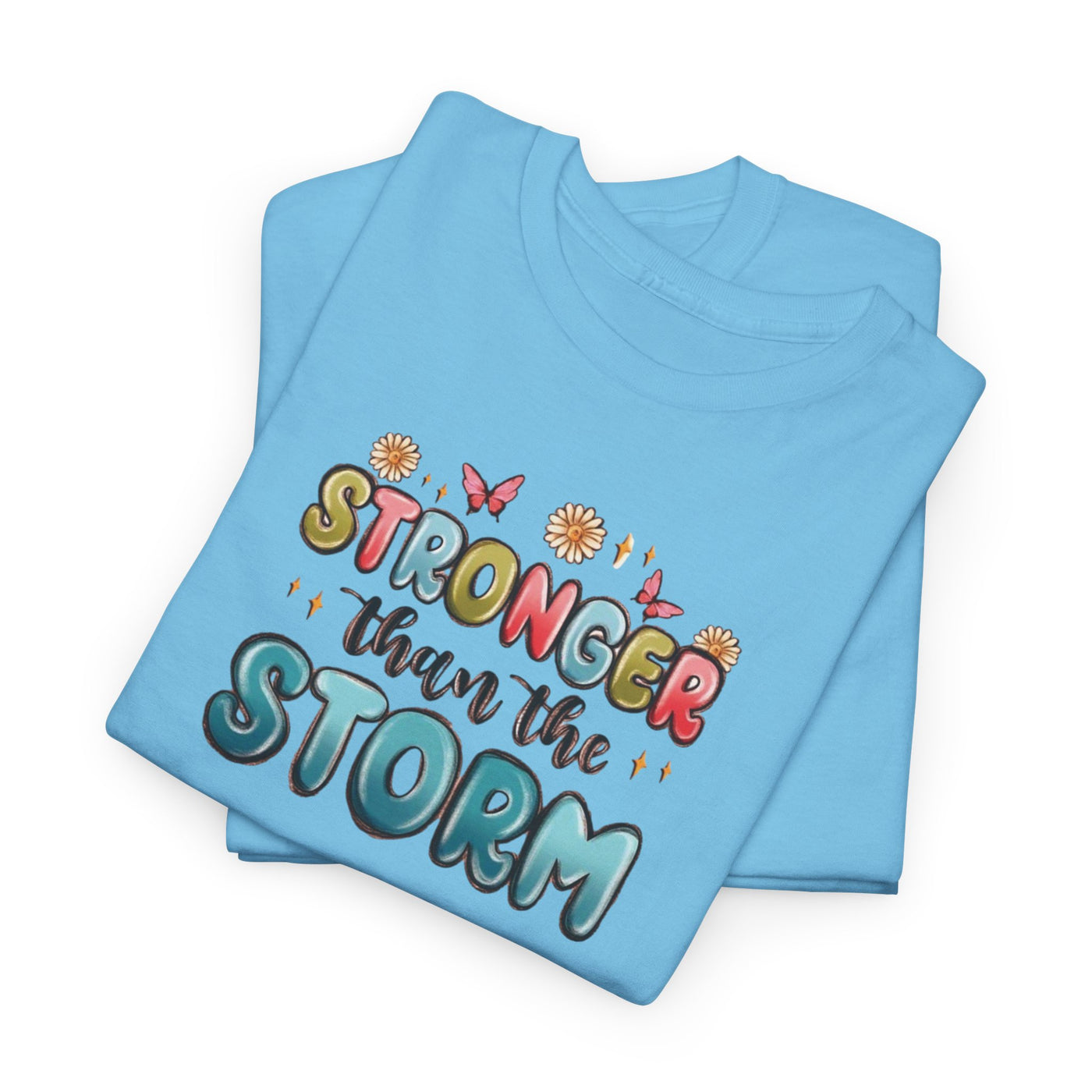 Stronger Than the Storm T-shirt
