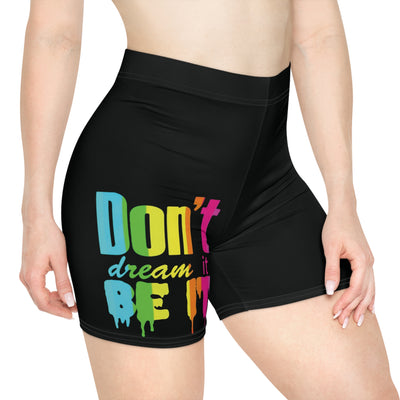 Don't Dream It Be It Shorts