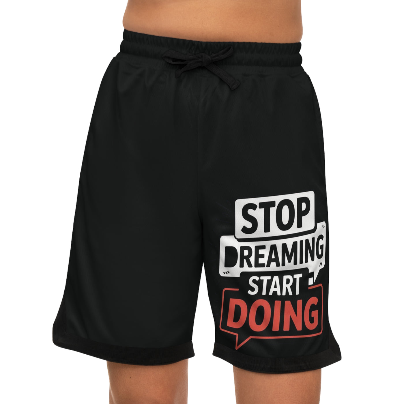 Stop Dreaming Start Doing Shorts
