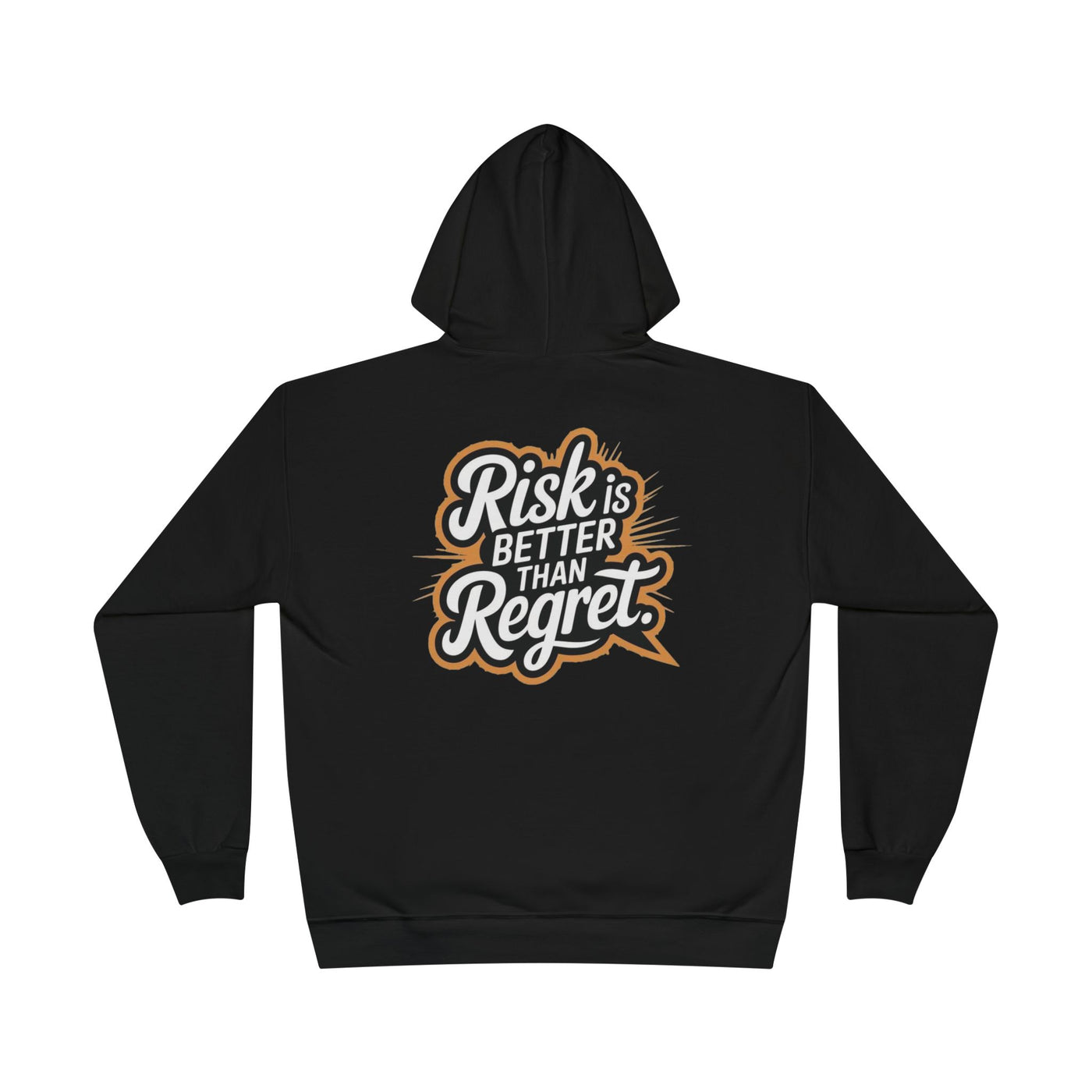 Risk is Better than Regret Hoodie