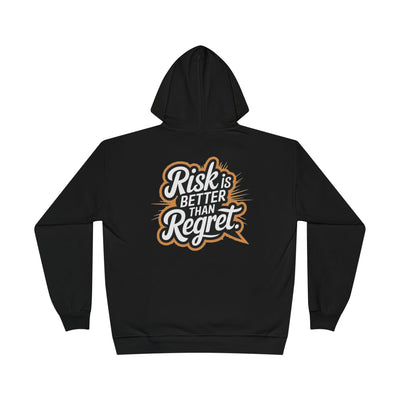 Risk is Better than Regret Hoodie