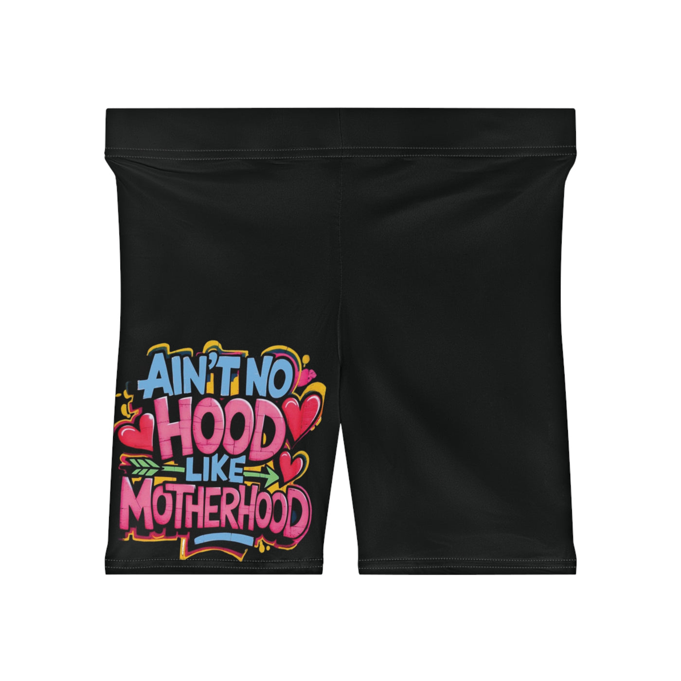 Ain't No Hood Like Motherhood Shorts