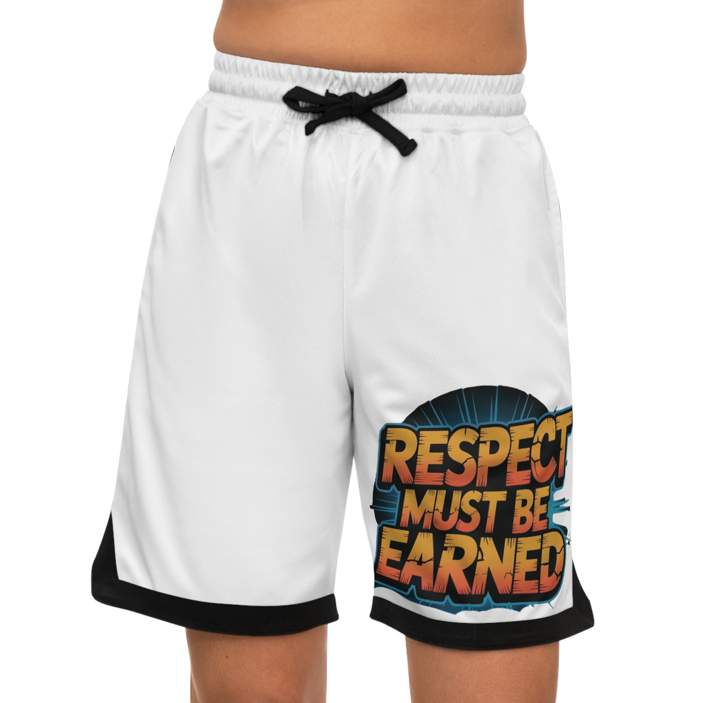 Respect Must Be Earned Shorts