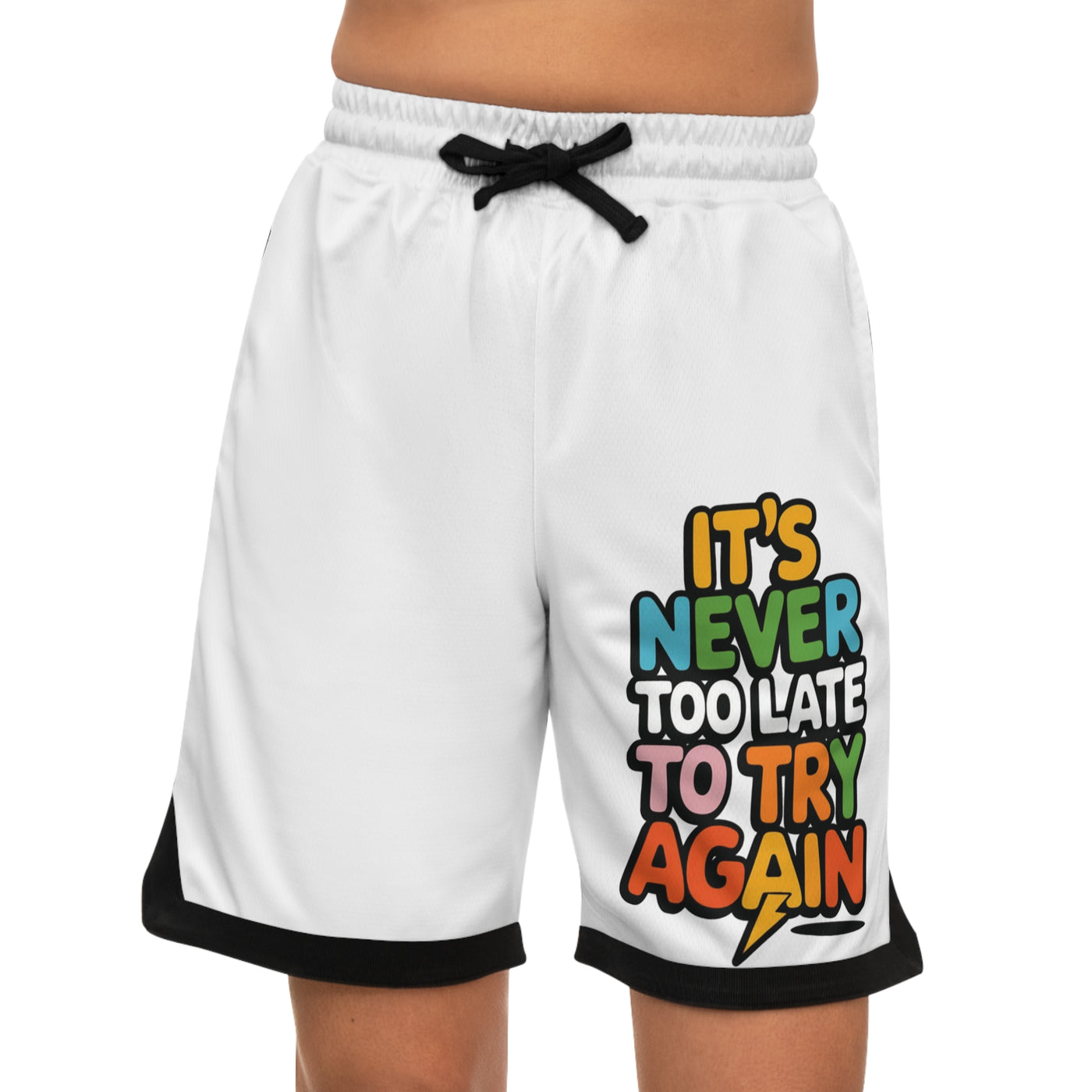 It's Never Too Late to Try Again Shorts