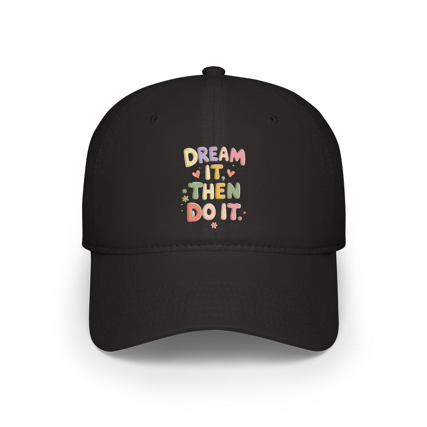 Dream It Then Do It Hat