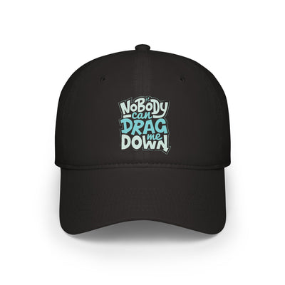 Nobody Can Drag Me Down Hat