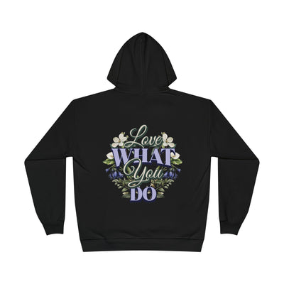 Love What You Do Hoodie