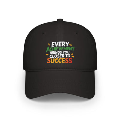 Every Achievement Brings Your Closer To Success Hat
