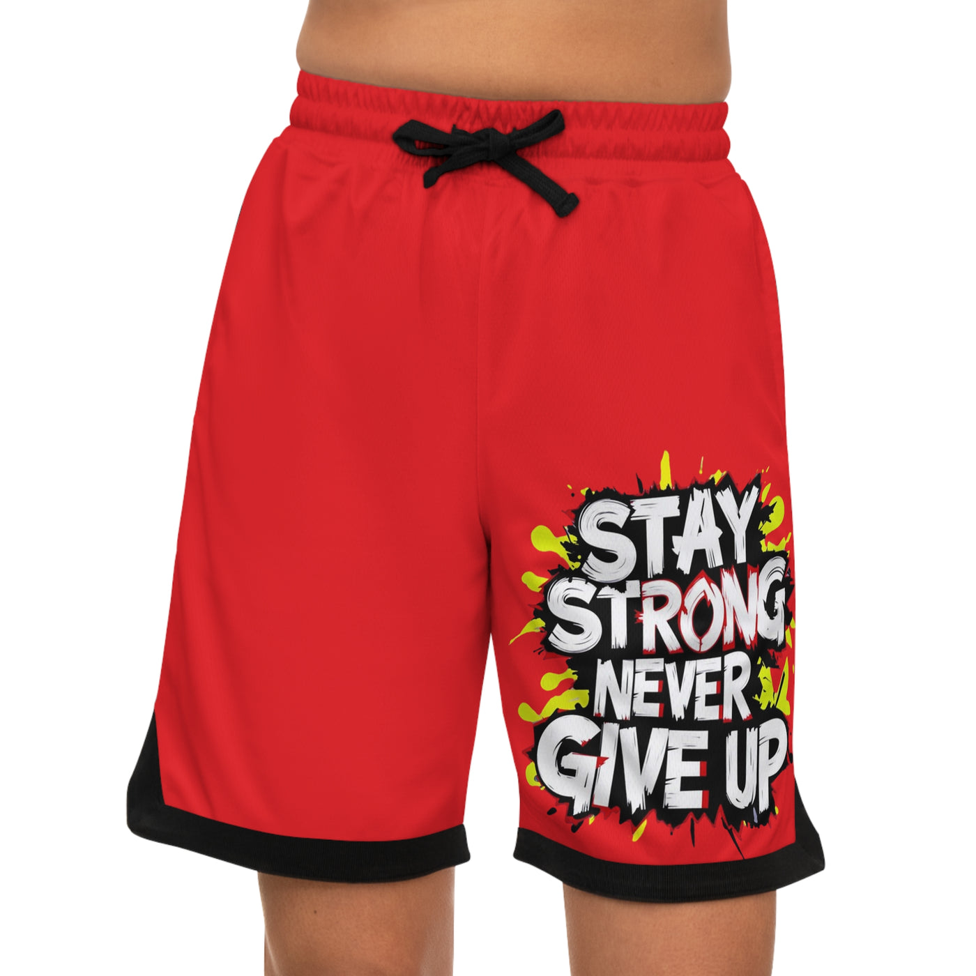 Stay Strong Never Give Up Shorts
