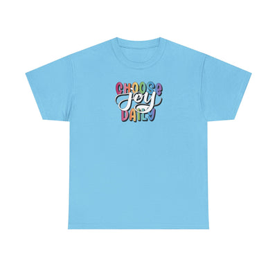 Choose Joy Daily T-shirt