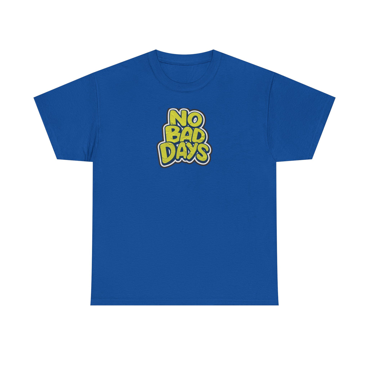 No Bad Days T-shirt