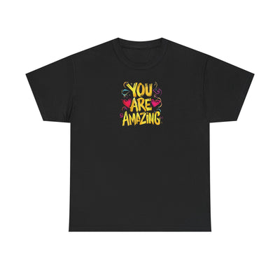 You Are Amazing T-shirt