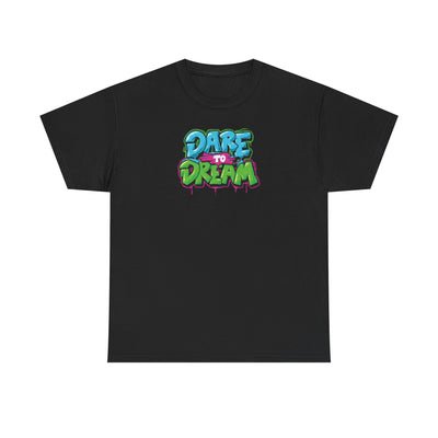 Dare To Dream T-shirt
