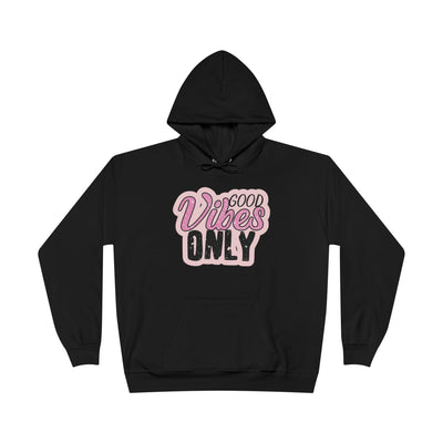 Good Vibes Only Hoodie