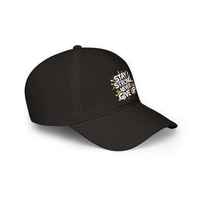 Stay Strong Never Give Up Hat