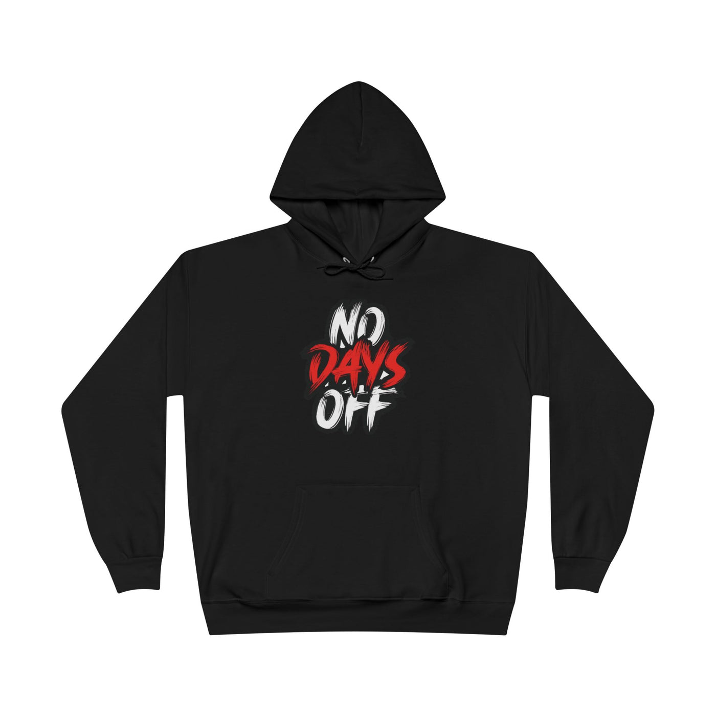 No Days Off Hoodie