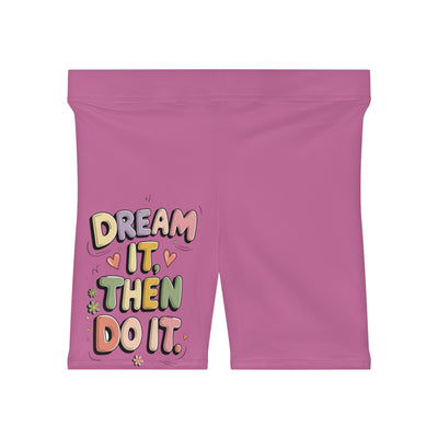 Dream It Then Do It Shorts
