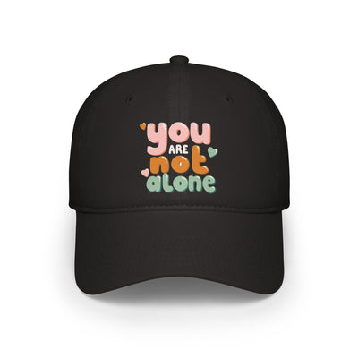 You Are Not Alone Hat