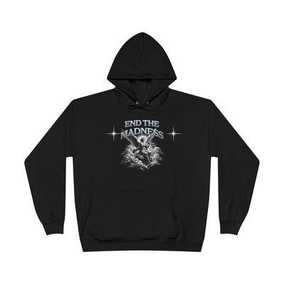 End The Madness Hoodie