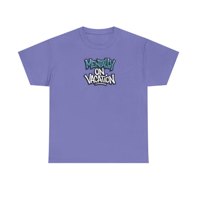 Mentally On Vacation T-shirt