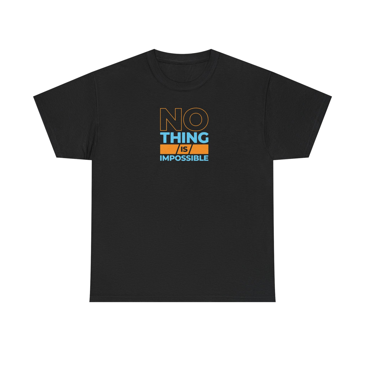 Nothing is Impossible T-shirt