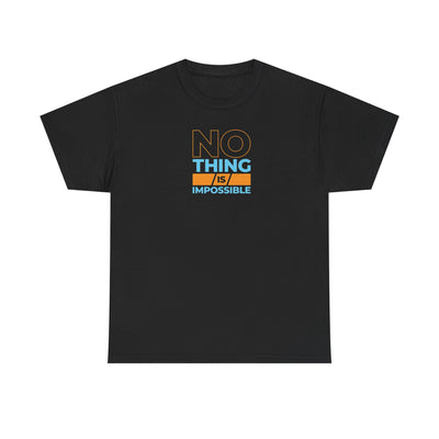 Nothing is Impossible T-shirt