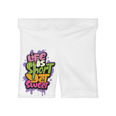 Life Is Short yet Sweet Shorts