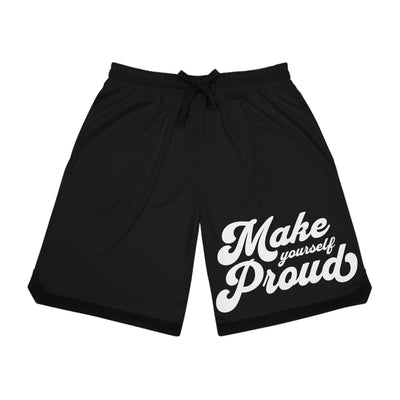 Make Yourself Proud Shorts