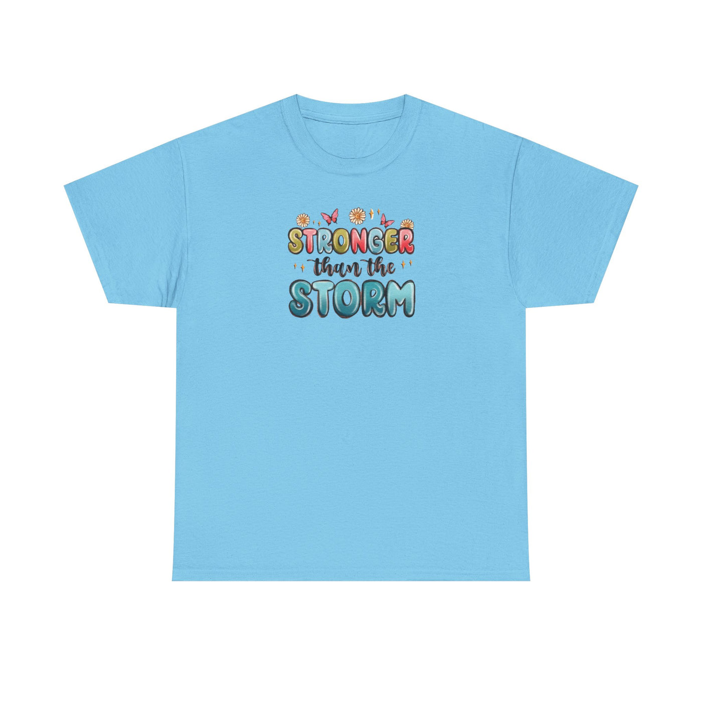 Stronger Than the Storm T-shirt