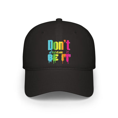 Don't Dream It Be It Hat