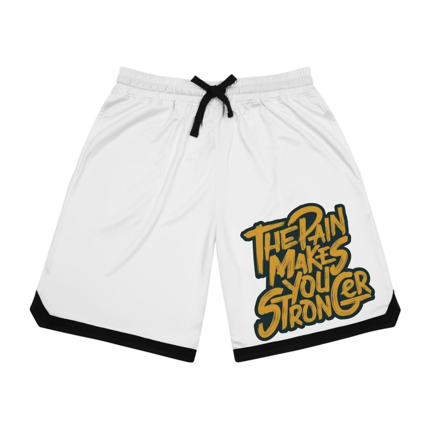 The Pain Makes you stronger Shorts