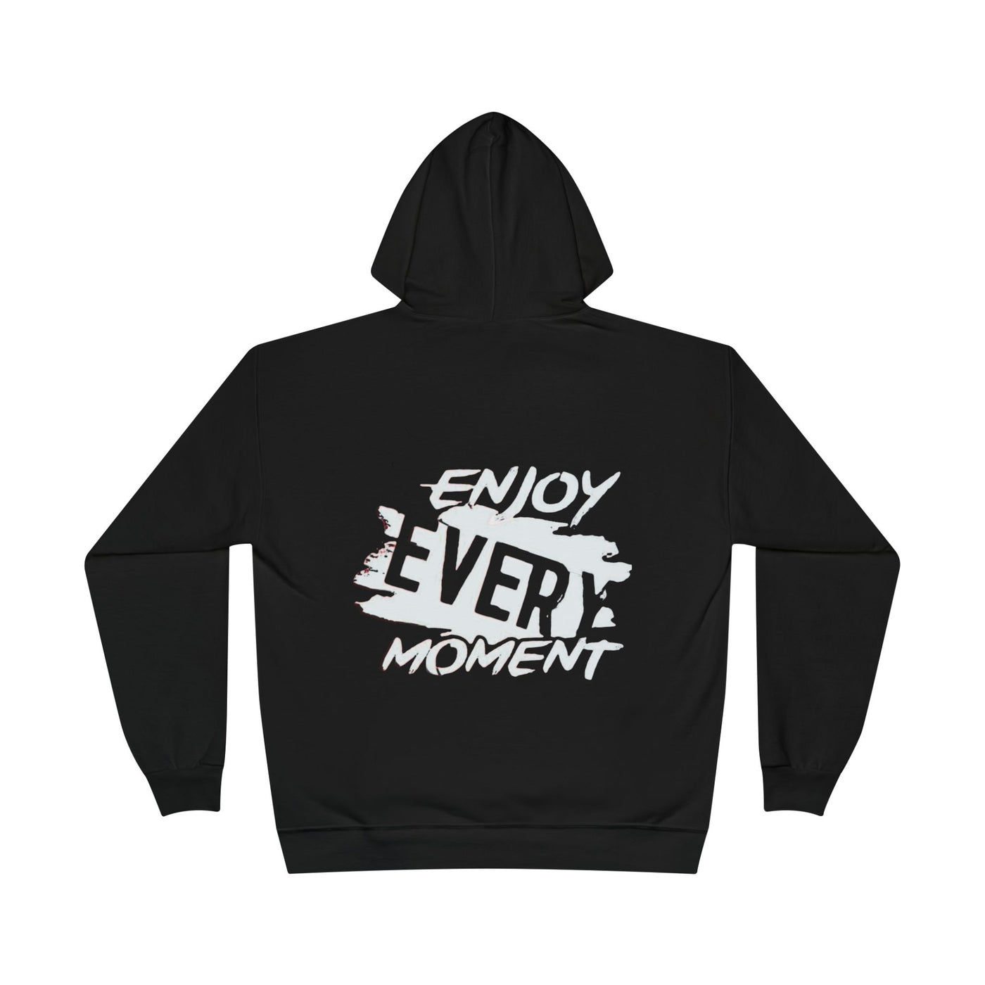 Enjoy Every Moment Hoodie