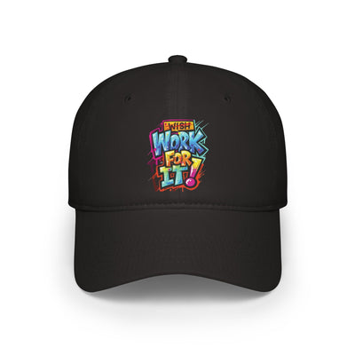 Work For It Hat