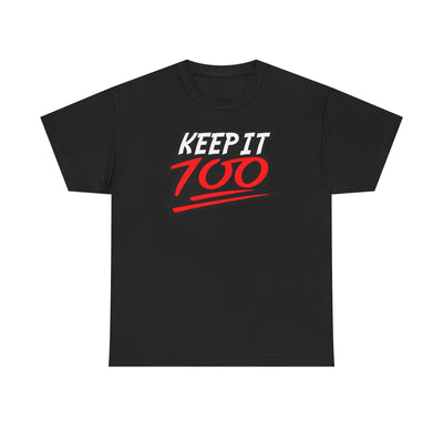 Keep It 100 T-shirt