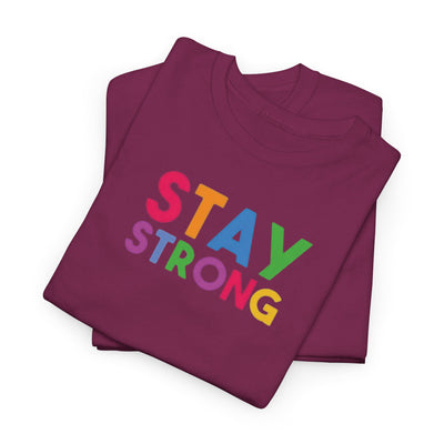 Stay Strong T-shirt