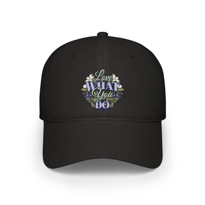 Love What You Do Hat